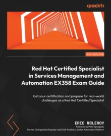 Image for Red Hat Certified Specialist in Services Management and Automation EX358 Exam Guide