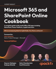 Image for Microsoft Office 365 and SharePoint Online Cookbook: An All-in-One Guide to Microsoft 365 Workloads, Including Sharepoint, Microsoft Teams, Power Platform, and More