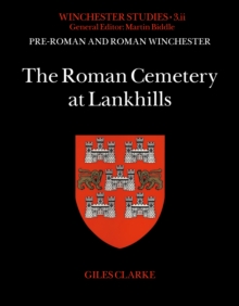 Image for Pre-Roman and Roman WinchesterPart II,: The Roman cemetery at Lankhills