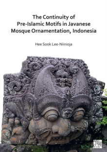 Image for The Continuity of Pre-Islamic Motifs in Javanese Mosque Ornamentation, Indonesia