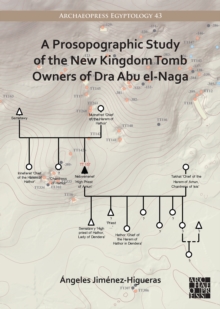 Prosopographic Study of the New Kingdom Tomb Owners of Dra Abu el-Naga