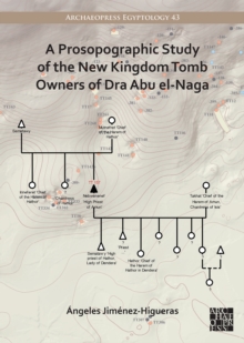 Image for A prosopographic study of the New Kingdom tomb owners of Dra Abu el-Naga
