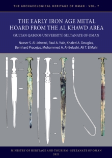 Early Iron Age Metal Hoard from the Al Khawd Area (Sultan Qaboos University), Sultanate of Oman
