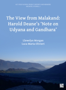 Image for The View from Malakand: Harold Deane’s ‘Note on Udyana and Gandhara’