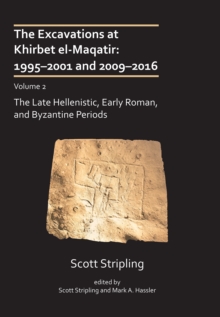 Excavations at Khirbet el-Maqatir: 1995–2001 and 2009–2016