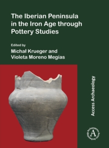 Image for The Iberian Peninsula in the Iron Age through pottery studies