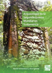 Image for Arqueologia de la Segunda Guerra Mundial en Sudamerica