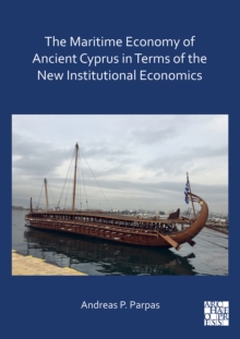 Maritime Economy of Ancient Cyprus in Terms of the New Institutional Economics