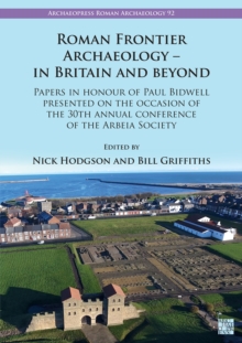 Roman Frontier Archaeology - In Britain and Beyond