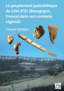 Image for Le peuplement paleolithique de Cote d'Or (Bourgogne, France) dans son contexte regional