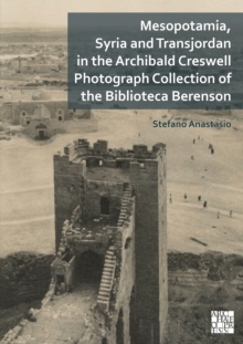 Image for Mesopotamia, Syria and Transjordan in the Archibald Creswell photograph collection of the Biblioteca Berenson
