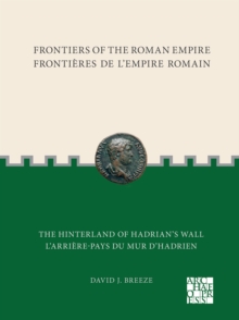 Image for Frontiers of the Roman Empire: The Hinterland of Hadrians Wall