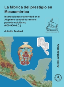 Image for La Fabrica del Prestigio En Mesoamerica