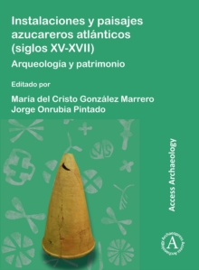 Image for Instalaciones Y Paisajes Azucareros Atlanticos (Siglos XV-XVII)