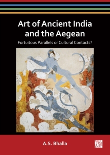 Art of Ancient India and the Aegean