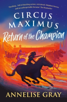 Circus Maximus: Return of the Champion - Gray, Annelise