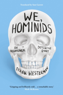 Image for We, hominids  : an anthropological detective story