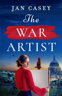 The War Artist: Brand-new for 2024, the next captivating, historical novel from Jan Casey about a female war artist in World War 2.