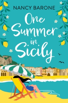 One Summer in Sicily: An absolutely perfect romantic read from Nancy Barone to escape with in 2024