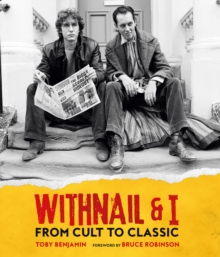 Image for Withnail and I  : from cult to classic