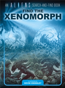 Image for An Aliens Search-and-Find Book: Find the Xenomorph