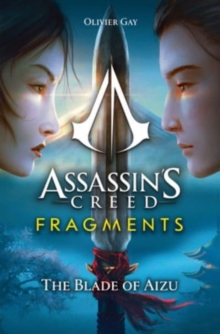 Image for Assassin's Creed: Fragments - The Blade of Aizu