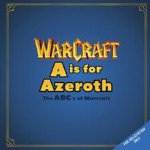 Image for A is For Azeroth: The ABC's of Warcraft