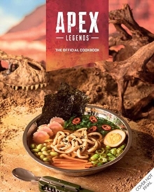 Apex Legends: The Official Cookbook