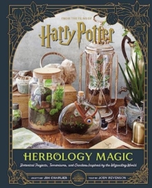 Image for Harry Potter herbology  : terrariums, gardens, and more inspired by the wizarding world