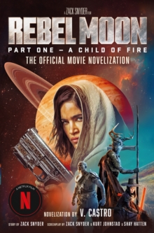 Image for Rebel Moon: The Official Movie Novelization