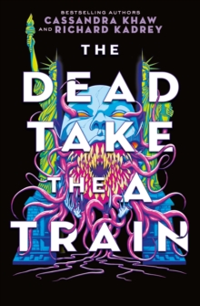 The Carrion City – The Dead Take the A-Train