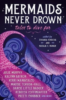 Image for Mermaids Never Drown: Tales to Dive For