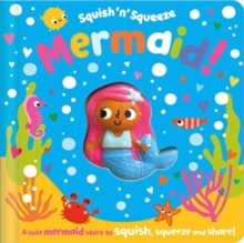 Squish ‘n’ Squeeze Mermaid!