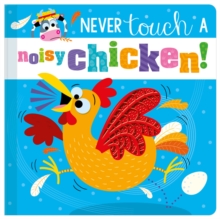 Never Touch a Noisy Chicken!