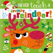 Image for NEVER TOUCH A GRUMPY REINDEER!