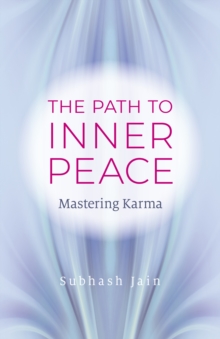 Path to Inner Peace, The: Mastering Karma