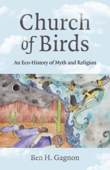 Church of Birds: An Eco-History of Myth and Religion
