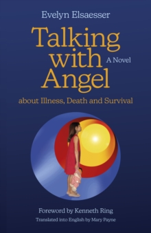 Image for Talking with Angel about Illness, Death and Survival