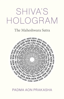 Shiva’s Hologram: The Maheshwara Sutra