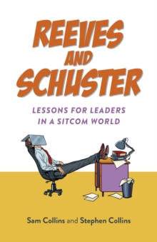Image for Reeves and Schuster: lessons for leaders in a sitcom world