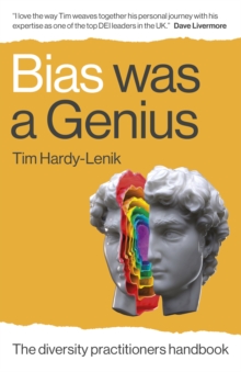 Image for Bias was a genius  : the diversity practitioners handbook