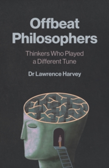 Image for Offbeat Philosophers : Thinkers Who Played a Different Tune