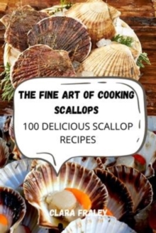 Image for The Fine Art of Cooking Scallops