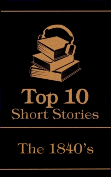 Image for Top 10 Short Stories - The 1840's