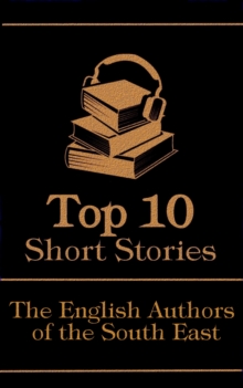 Image for Top 10 Short Stories - The English Authors of the South-East