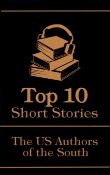 Image for Top 10 Short Stories - The US Authors of the South