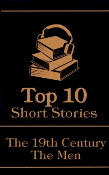 Image for Top 10 Short Stories - The 19th Century - The Men