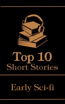 Image for Top 10 Short Stories - Early Sci-fi