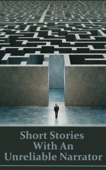 Image for Short Stories With An Unreliable Narrator: For these authors, the truth has many versions and perspectives