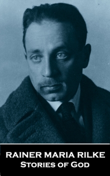 Image for Stories of God by Rainer Maria Rilke: A man in a small village describes Gods relationship with the world